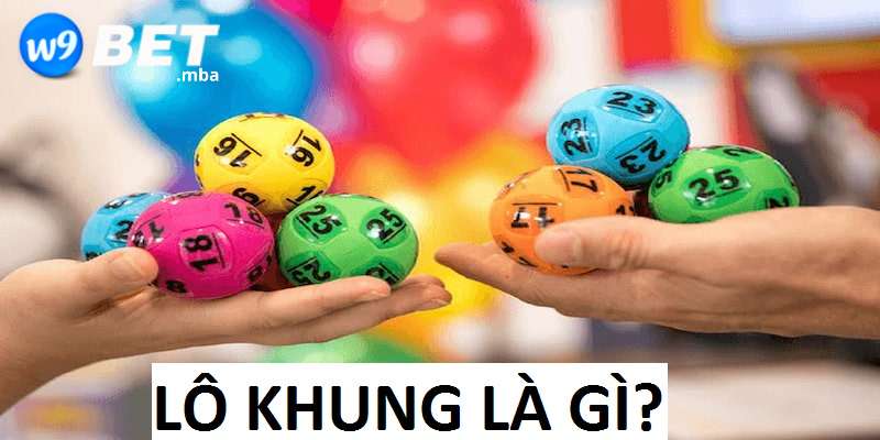 Giới thiệu sơ lược về nuôi lô khung tại w9bet